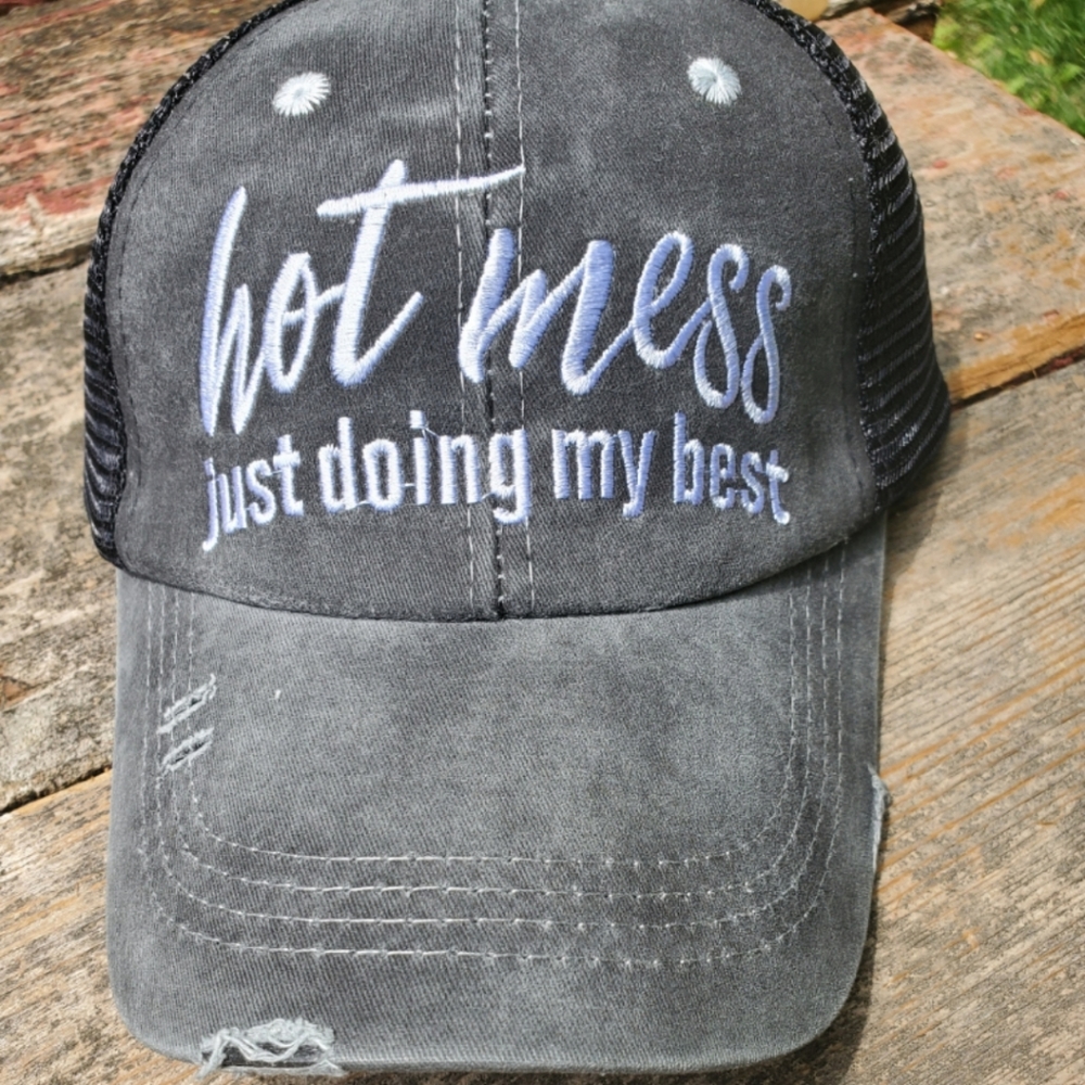 Hot Mess just doing my best ponytail hat